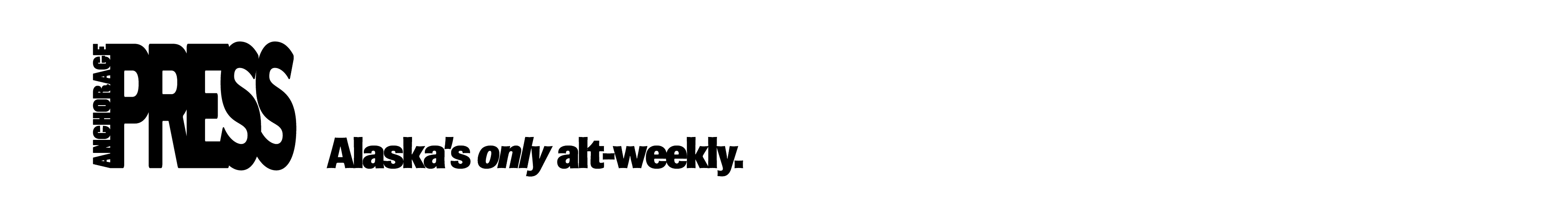 ANCHORAGE PRESS — Alaska's Only Alt-Weekly